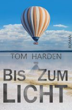 Bis zum Licht Cover des Buches Bis zum Licht (ISBN: 9783752970326)