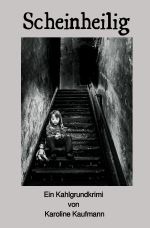 Scheinheilig Ein Kahlgrundkrimi Cover des Buches Scheinheilig Ein Kahlgrundkrimi (ISBN: 9783752974065)
