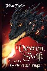 Veyron Swift und das Grabmal der Engel Cover des Buches Veyron Swift und das Grabmal der Engel (ISBN: 9783752996234)