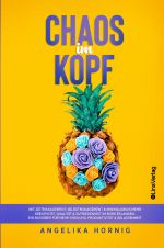 Ananas des Lebens / Chaos im Kopf Cover des Buches Ananas des Lebens / Chaos im Kopf (ISBN: 9783752999228)