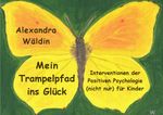 Mein Trampelpfad ins Glück Cover des Buches Mein Trampelpfad ins Glück (ISBN: 9783753106113)