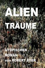 ALIEN TRÄUME Cover des Buches ALIEN TRÄUME (ISBN: 9783753121888)