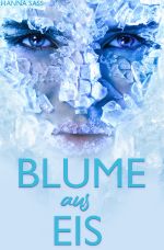 Blume aus Eis Cover des Buches Blume aus Eis (ISBN: 9783753123967)