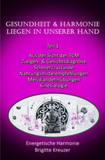 Aus der Sicht der TCM, Zungen- und Gesichtsdiagnose, Schmerzzustände,... / Gesundheit & Harmonie liegen in unserer eigenen Hand Cover des Buches Aus der Sicht der TCM, Zungen- und Gesichtsdiagnose, Schmerzzustände,... / Gesundheit & Harmonie liegen in unserer eigenen Hand (ISBN: 9783753128450)