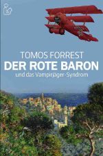 DER ROTE BARON UND DAS VAMPIRJÄGER-SYNDROM Cover des Buches DER ROTE BARON UND DAS VAMPIRJÄGER-SYNDROM (ISBN: 9783753137230)