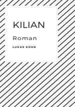 Kilian Cover des Buches Kilian (ISBN: 9783753143378)