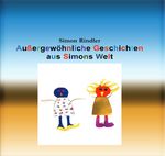 Außergewöhnliche Geschichten aus Simons Welt Cover des Buches Außergewöhnliche Geschichten aus Simons Welt (ISBN: 9783753153100)
