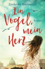 Ein Vogel, mein Herz Cover des Buches Ein Vogel, mein Herz (ISBN: 9783753157702)
