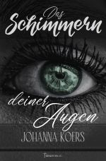Das Schimmern deiner Augen Cover des Buches Das Schimmern deiner Augen (ISBN: 9783753167565)