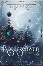 DIE VERBOTENEN CHRONIKEN / Rosenschwan Cover des Buches DIE VERBOTENEN CHRONIKEN / Rosenschwan (ISBN: 9783753168593)
