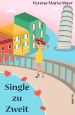 Single zu zweit Cover des Buches Single zu zweit (ISBN: 9783753170909)