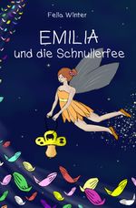 Emilia und die Schnullerfee Cover des Buches Emilia und die Schnullerfee (ISBN: 9783753174198)
