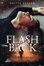 Flashback-Trilogie (Die Organisation) / Flashback Cover des Buches Flashback-Trilogie (Die Organisation) / Flashback (ISBN: 9783753175157)