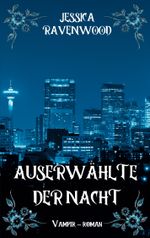 Auserwählte der Nacht Cover des Buches Auserwählte der Nacht (ISBN: 9783753404134)