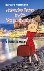 Jolandas Reise in die Vergangenheit Cover des Buches Jolandas Reise in die Vergangenheit (ISBN: 9783753416892)