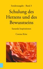 Sonderausgabe - Schulung des Herzens und des Bewusstseins - Sananda Inspirationen Cover des Buches Sonderausgabe - Schulung des Herzens und des Bewusstseins - Sananda Inspirationen (ISBN: 9783753422336)