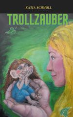 Trollzauber Cover des Buches Trollzauber (ISBN: 9783753425740)