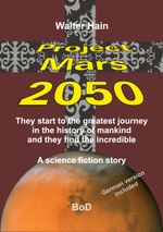 Project Mars 2050 Cover des Buches Project Mars 2050 (ISBN: 9783753435251)