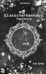 Glasscherbenhaus Cover des Buches Glasscherbenhaus (ISBN: 9783753435381)