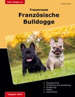 Traumrasse: Französische Bulldogge Cover des Buches Traumrasse: Französische Bulldogge (ISBN: 9783753435954)