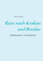 Reise nach Krakau und Breslau Cover des Buches Reise nach Krakau und Breslau (ISBN: 9783753438658)