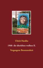 1968- die überleben wollten II. Cover des Buches 1968- die überleben wollten II. (ISBN: 9783753443386)