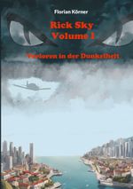 Rick Sky Volume I Cover des Buches Rick Sky Volume I (ISBN: 9783753444031)