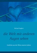 die Welt mit anderen Augen sehen Cover des Buches die Welt mit anderen Augen sehen (ISBN: 9783753444635)