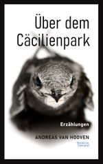 Über dem Cäcilienpark Cover des Buches Über dem Cäcilienpark (ISBN: 9783753446226)
