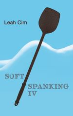 Softspanking IV Cover des Buches Softspanking IV (ISBN: 9783753459714)
