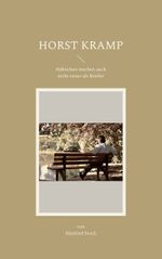 Horst Kramp Cover des Buches Horst Kramp (ISBN: 9783753460130)