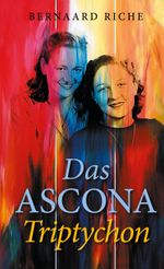 Das ASCONA Triptychon Cover des Buches Das ASCONA Triptychon (ISBN: 9783753460918)