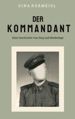 Der Kommandant Cover des Buches Der Kommandant (ISBN: 9783753471426)