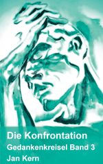 Die Konfrontation Band 3 Cover des Buches Die Konfrontation Band 3 (ISBN: 9783753475981)
