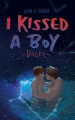 I kissed a boy - Dacre Cover des Buches I kissed a boy - Dacre (ISBN: 9783753476056)