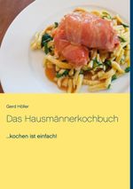 Das Hausmännerkochbuch Cover des Buches Das Hausmännerkochbuch (ISBN: 9783753478302)