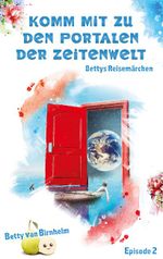Komm mit zu den Portalen der Zeitenwelt Cover des Buches Komm mit zu den Portalen der Zeitenwelt (ISBN: 9783753491035)