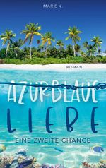 Azurblaue Liebe Cover des Buches Azurblaue Liebe (ISBN: 9783753491387)