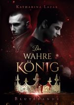 Der wahre König Cover des Buches Der wahre König (ISBN: 9783753495514)