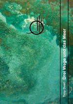 Drei Wege und das Meer Cover des Buches Drei Wege und das Meer (ISBN: 9783753495736)