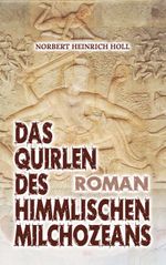 Das Quirlen des himmlischen Milchozeans Cover des Buches Das Quirlen des himmlischen Milchozeans (ISBN: 9783753496979)