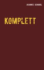 Komplett Cover des Buches Komplett (ISBN: 9783753498041)