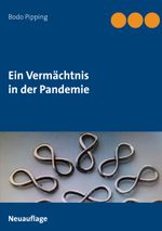 Ein Vermächtnis in der Pandemie Cover des Buches Ein Vermächtnis in der Pandemie (ISBN: 9783753498355)