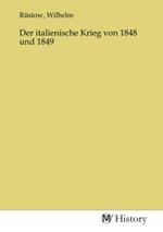Der italienische Krieg von 1848 und 1849 Cover des Buches Der italienische Krieg von 1848 und 1849 (ISBN: 9783753605296)