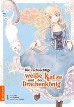 Die rachsüchtige weiße Katze und der Drachenkönig 01 Cover des Buches Die rachsüchtige weiße Katze und der Drachenkönig 01 (ISBN: 9783753916033)