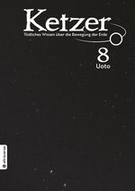 Ketzer - Tödliches Wissen über die Bewegung der Erde 08 Cover des Buches Ketzer - Tödliches Wissen über die Bewegung der Erde 08 (ISBN: 9783753929408)