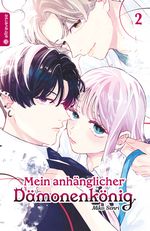 Mein anhänglicher Dämonenkönig 02 Cover des Buches Mein anhänglicher Dämonenkönig 02 (ISBN: 9783753930916)