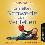 Ein alter Schwede zum Verlieben Cover des Buches Ein alter Schwede zum Verlieben (ISBN: 9783754003152)
