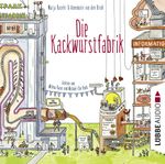 Die Kackwurstfabrik Cover des Buches Die Kackwurstfabrik (ISBN: 9783754006283)