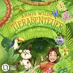 Annis wilde Tierabenteuer - Auf in den Dschungel! Cover des Buches Annis wilde Tierabenteuer - Auf in den Dschungel! (ISBN: 9783754010204)